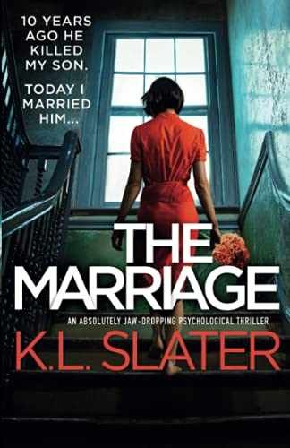 The Marriage: An absolutely - Paperback, by Slater K.L. - Very Good x