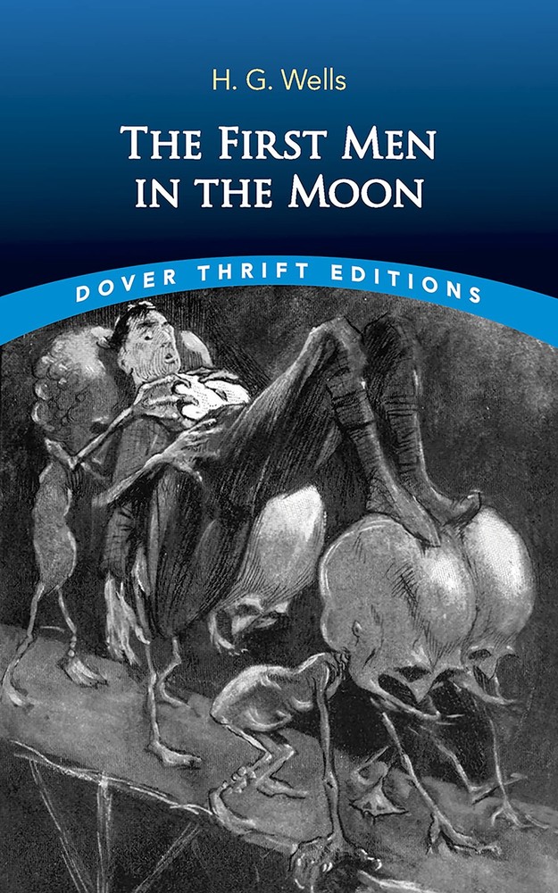 The First Men in the Moon (Dover Thrift Editions: SciFi/Fantasy)