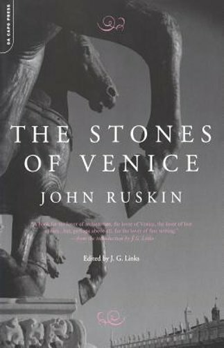 The Stones of Venice by John Ruskin: New
