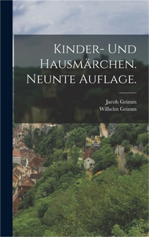 Kinder- und Hausm�rchen. Neunte Auflage. (Hardback or Cased Book)
