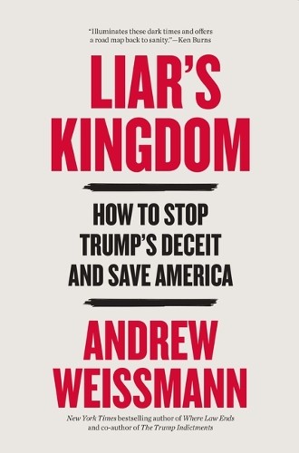 Andrew Weissmann Liar's Kingdom (Hardback)Another great item from Rarewaves USA | Free delivery!