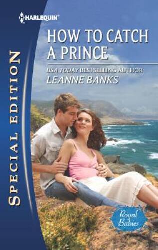 How to Catch a Prince - Mass Market Paperback By Banks, Leanne - GOOD