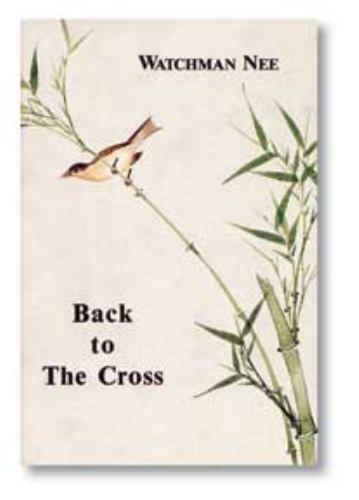 Back to the Cross: by Watchman Nee, Acceptable Book