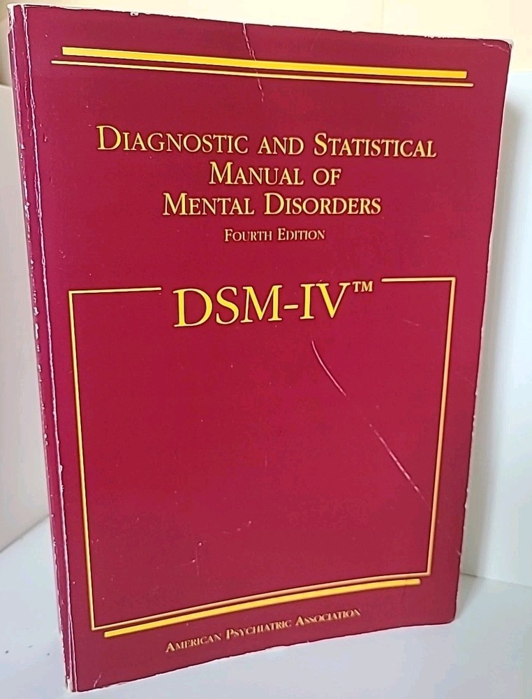 DSM-IV (4th ed) APA Diagnostic & Statistical Manual of Mental Disorders (1994)