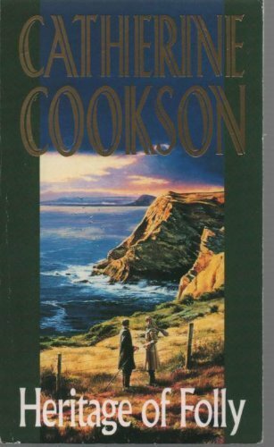 HERITAGE OF FOLLY. By CATHERINE. COOKSON