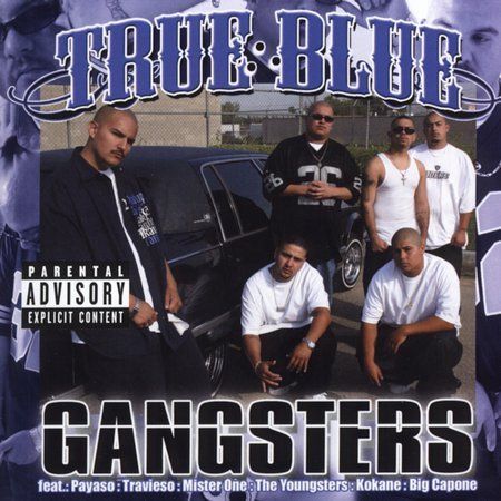 Gangsters [PA] by True Blue (Rap) (CD, Oct-2005, EMI Music Distribution)