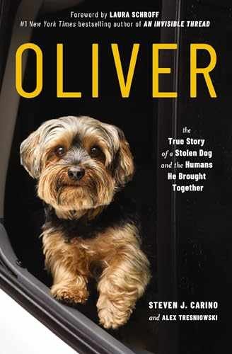 Oliver: The True Story of a - Paperback, by Carino Steven J.; - Very Good x
