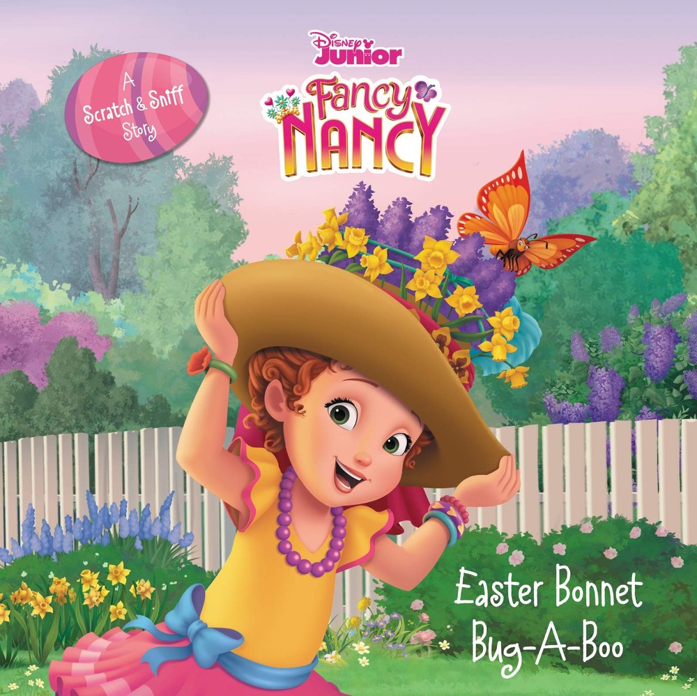 Disney Junior Fancy Nancy: Easter Bonnet Bug-A-Boo: A Scratch & Sniff Story:...