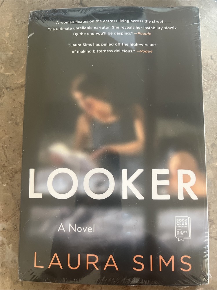 Looker A Novel By Laura Sims SEALED Paperback
