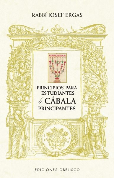 Principios para estudiantes de cábala principiantes/ Principles for Beginner ...