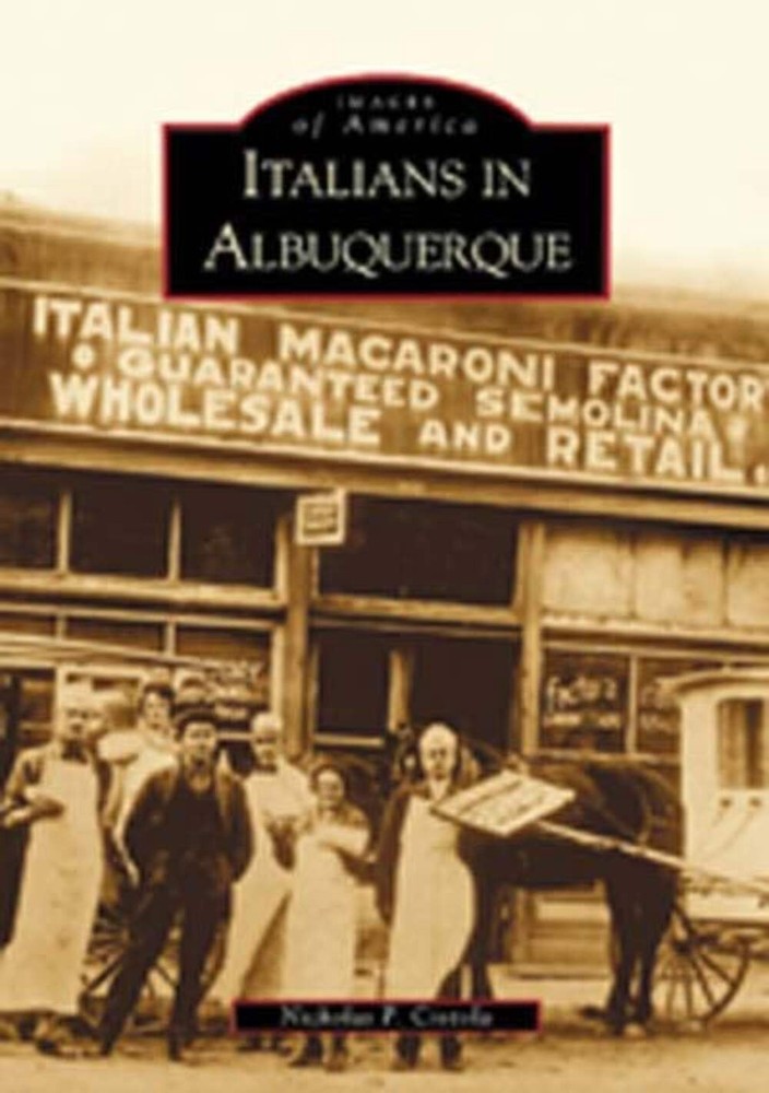 NEW Arcadia Publishing Italians in Albuquerque, NM 9780738520544 Images of Ameri
