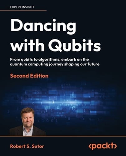 Dancing with Qubits: From qubits to algorithms, embark on the quantum computing