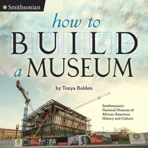How to Build a Museum: Smithsonian's National Museum of African American History