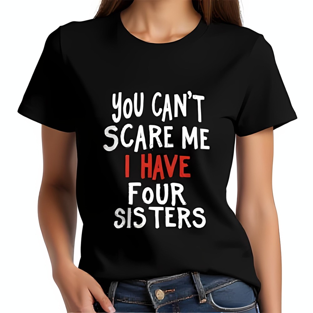 Bold Black T-Shirt with Playful You Can t Scare Me Graphic for Sisterhood