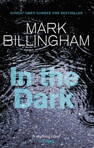 In The Dark, Mark Billingham