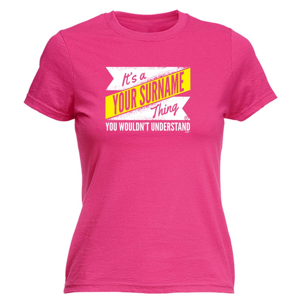 Your Surname V2 Thing - Womens T Shirt Funny T-Shirt Novelty gift tshirt
