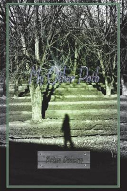 My Other Path, Paperback by Osborn, Brian, Brand New, Free shipping in the US