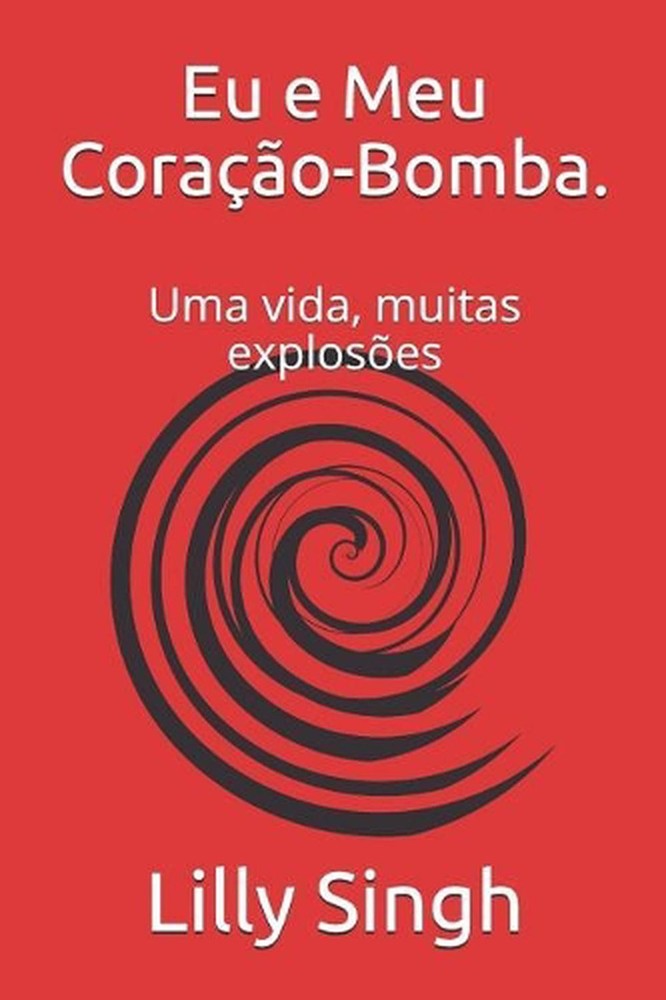 Eu E Meu Cora by Lilly Singh (Portuguese) Paperback Book