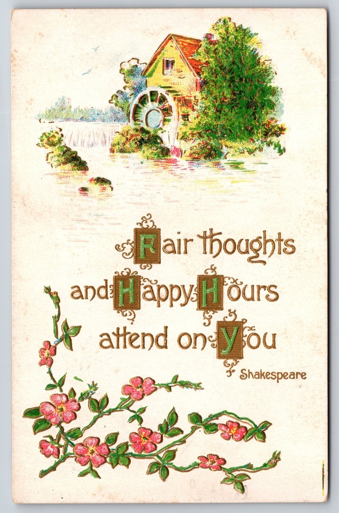 Happy Hours Attend You~Watermill Scene W/ Flowers~PM 1909~Embossed~Vintage PC