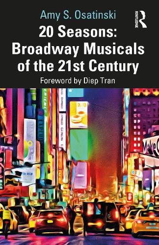 Amy S. Osatinski 20 Seasons: Broadway Musicals of the 21st Century (Paperback)Another great item from Rarewaves USA | Free delivery!