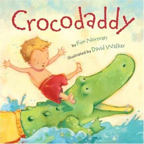 Crocodaddy - Hardcover, by Norman Kim - Very Good