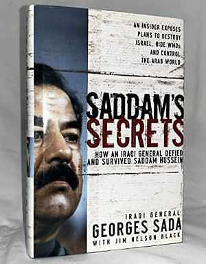 Saddam's Secrets: How an Iraqi - Hardcover, by General Georges Sada - Very Good