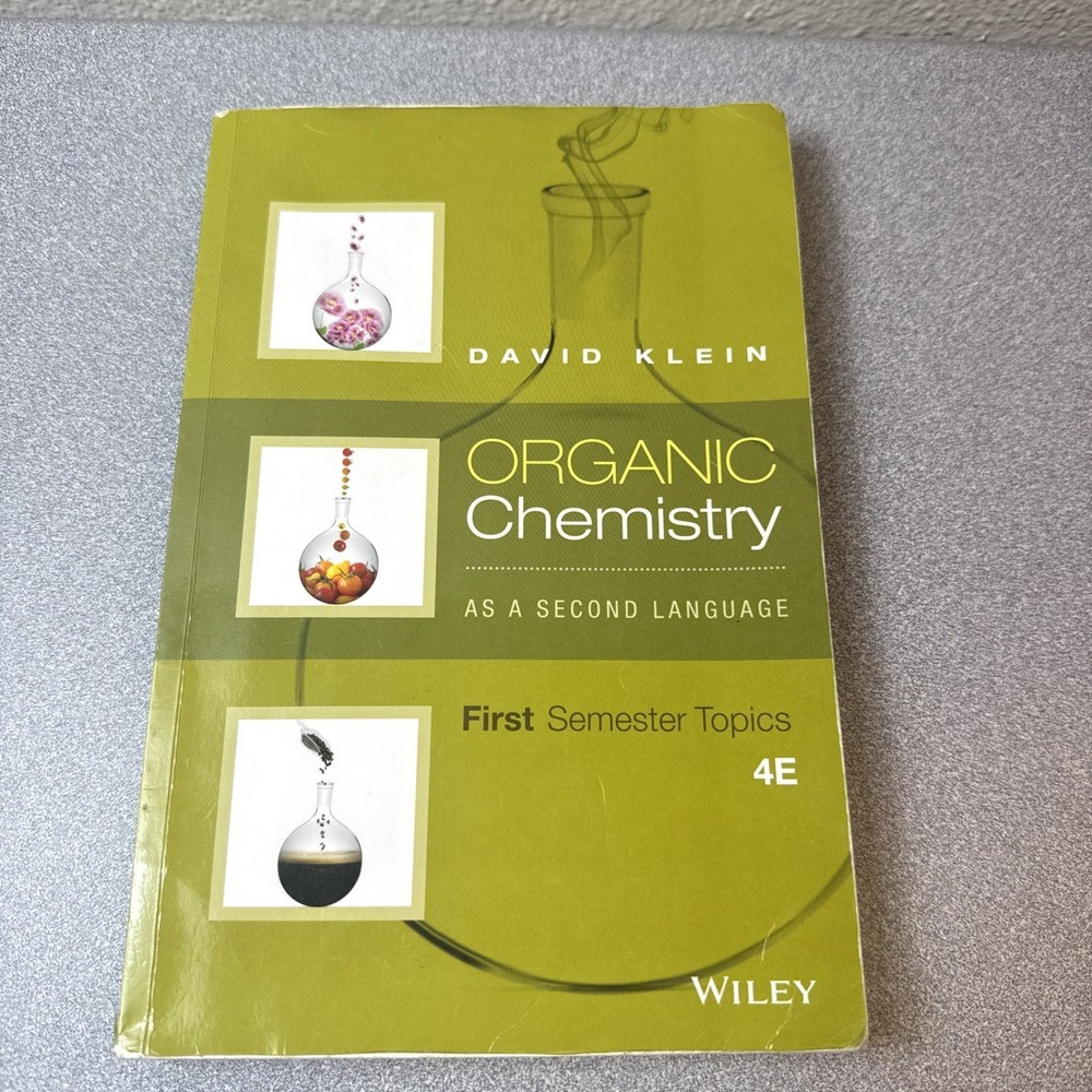 Organic Chemistry As a Second Language: First Semester Topics by David R. Klein