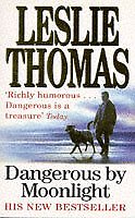 Dangerous By Moonlight By LESLIE THOMAS. 9780749313395