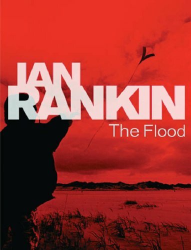 The Flood By Ian Rankin. 9780752873107