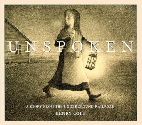 Unspoken: a Story from the Underground Railroad Hardcover Henry CFree US Delivery | ISBN:0545399971