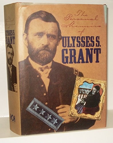 Personal Memoirs: Ulysses S. Grant, Ulysses S. Grant &