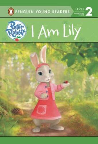 I Am Lily (Peter Rabbit Animation) - Hardcover By Penguin Young Readers - GOOD