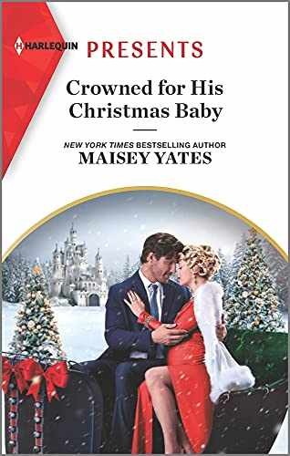 Crowned for His Christmas Baby: An - Paperback, by Yates Maisey - Very Good