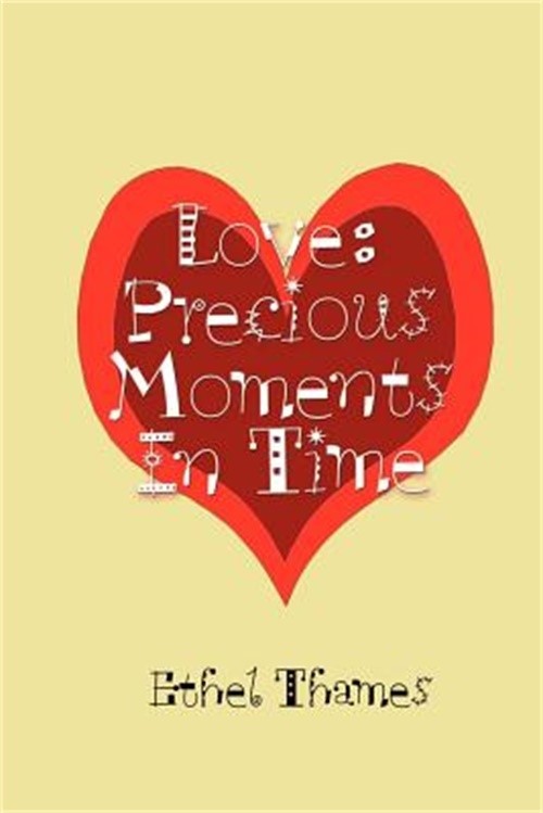 Love: Precious Moments In Time (Paperback or Softback)