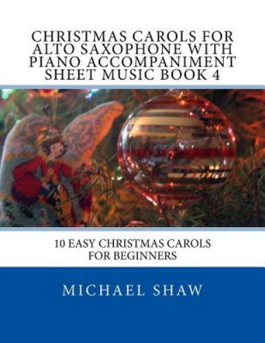 Christmas Carols for Alto Saxophone : With Piano Accompaniment, Paperback by ...