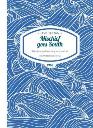 Major H. W. Tilman CBE, DSO, MC, Bar Mischief Goes South Paperback (Paperback)Another great item from Rarewaves USA | Free delivery!