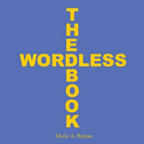 Wordless Book, Paperback by Barlow, Merle A., Like New Used, Free shipping in...
