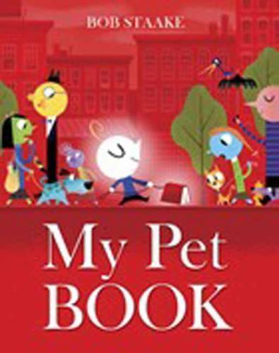 My Pet Book by Bob Staake - A Charming Story for Kids