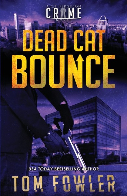 Dead Cat Bounce: A C T  Ferguson Crime Novel