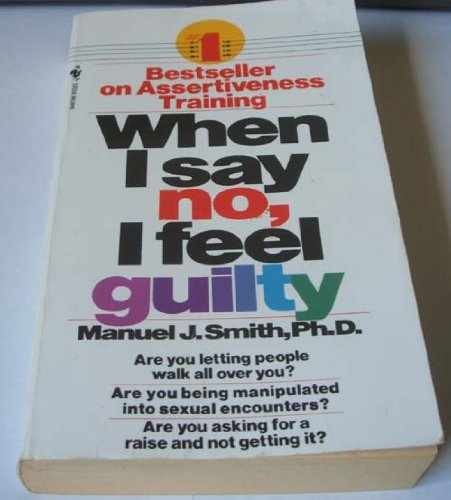 When I Say No, I Feel Guilty - Paperback, by Smith Manuel J. - Acceptable
