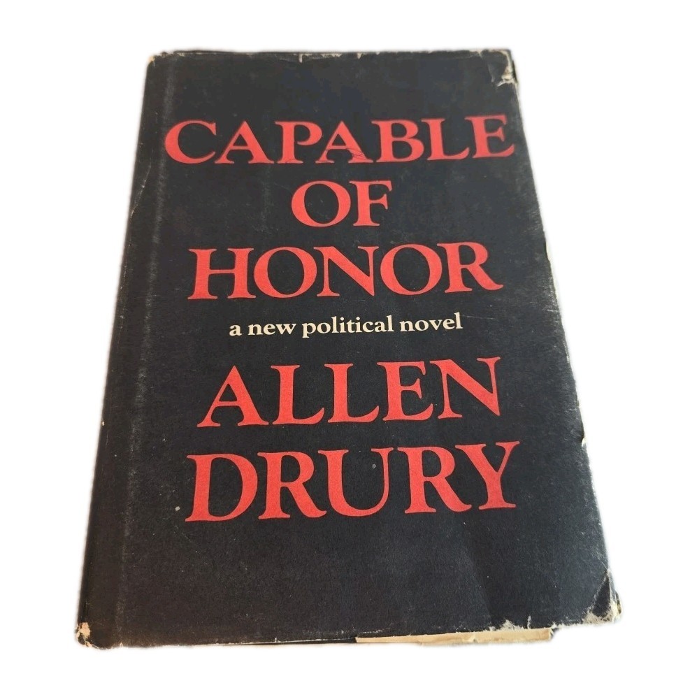 Capable of Honor, by Allen Drury, 1966 Vintage Political Novel, Hardback BCE