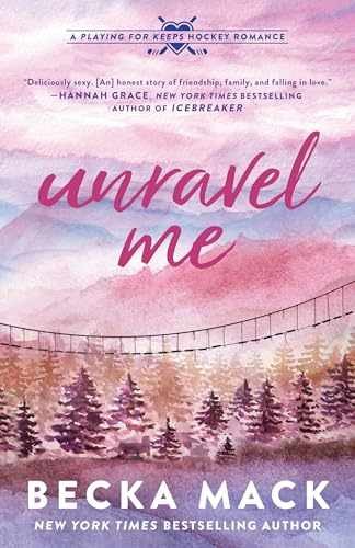 Unravel Me: A Playing for Keeps Hockey - Paperback, by Mack Becka - Very Good
