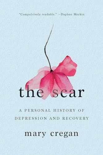 The Scar: A Personal History of - Hardcover, by Cregan Mary - Very Good u