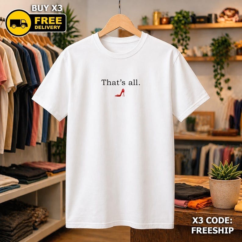 That's All T-Shirt, Devil Wears Prada Shirt, Miranda Priestly Shirt