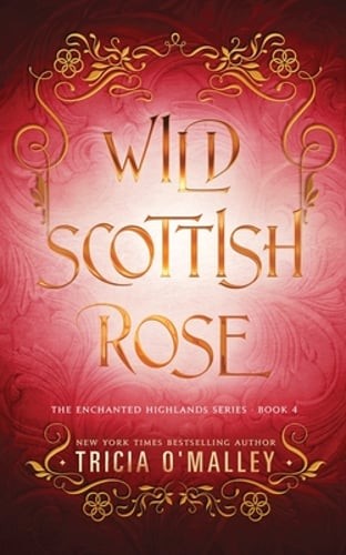 Wild Scottish Rose by Tricia O'Malley: Used