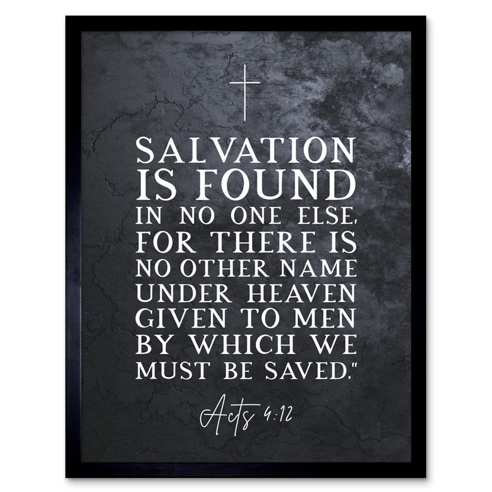 Salvation in Christ Alone Acts 4:12 Framed Bible Art Print 12x16