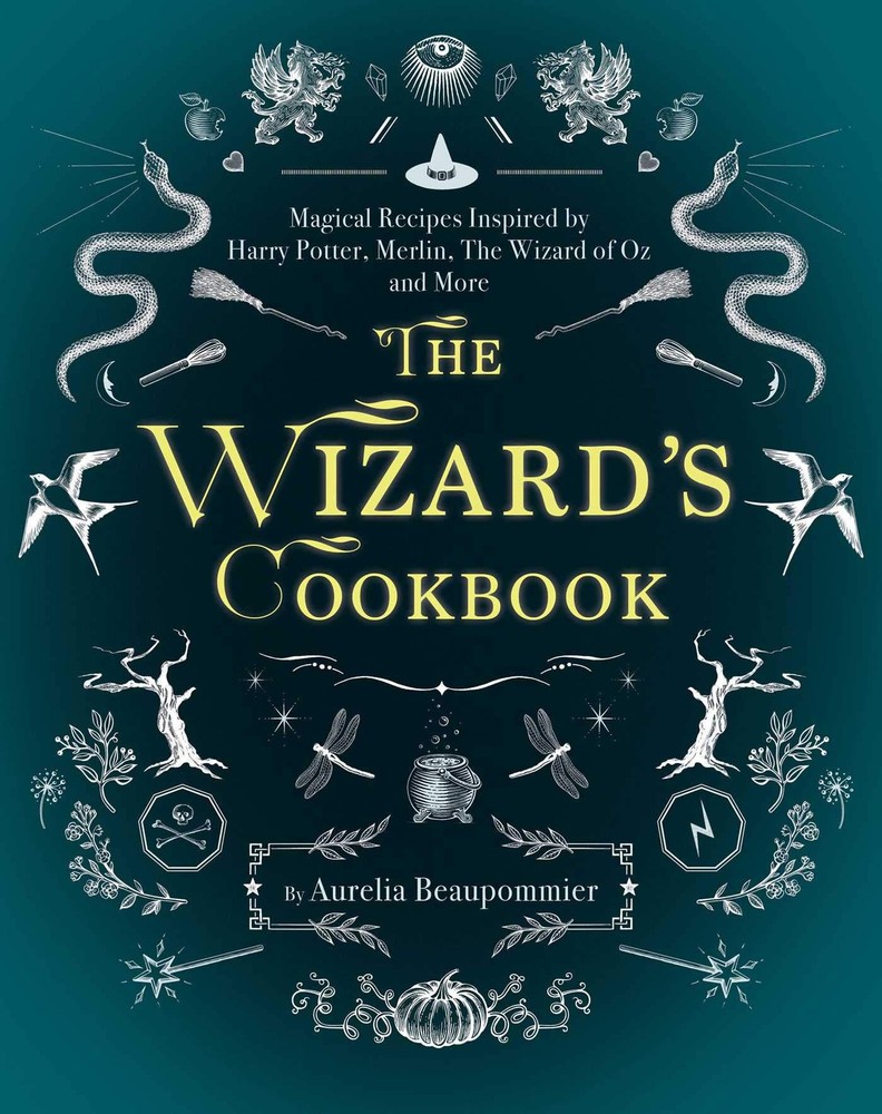 The Wizard's Cookbook: Magical Recipes Inspired by Harry Potter, Merlin, The Wi,