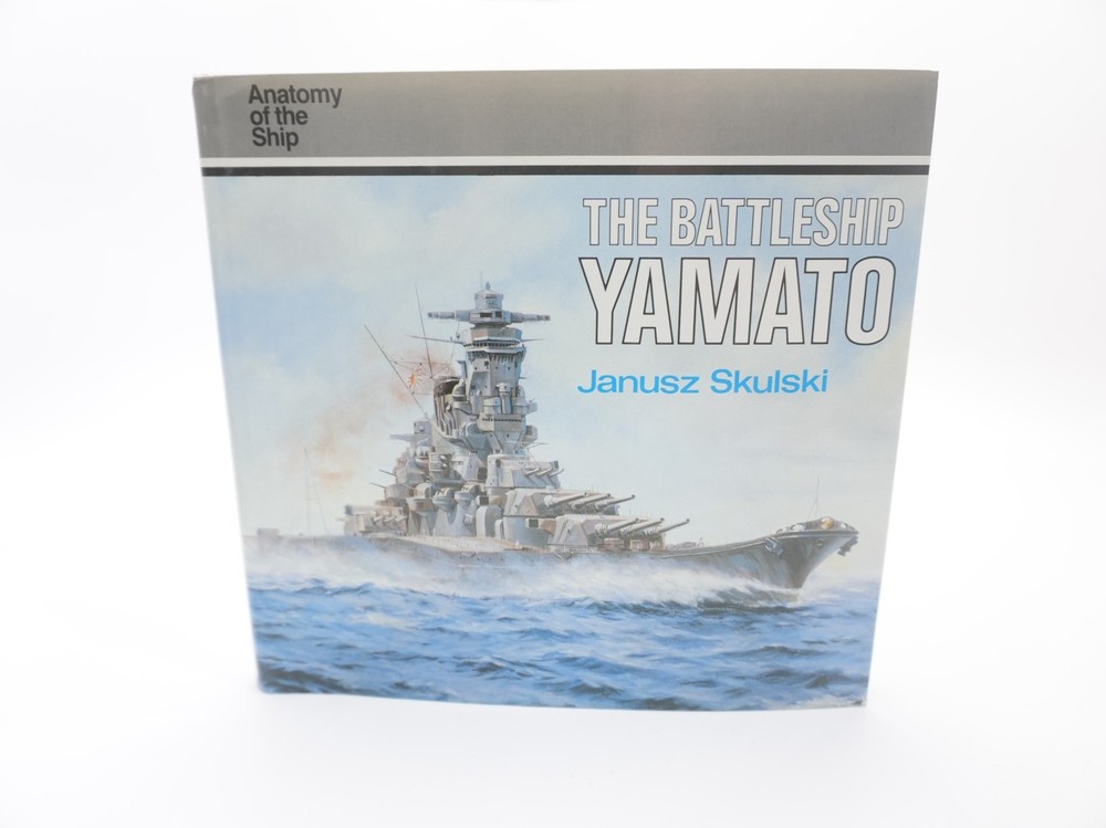 The Battleship Yamato (Anatomy of the Ship) by Skulski, Janusz (Hardcover)