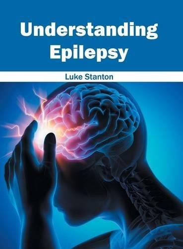 Understanding Epilepsy (Hardback)