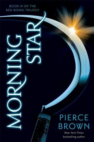 Morning Star : Red Rising Series 3, Paperback by Brown, Pierce, Brand New, Fr...